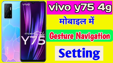vivo y75 4g me back button change kaise kare/how to set gesture navigation setting in vivo y75 4g