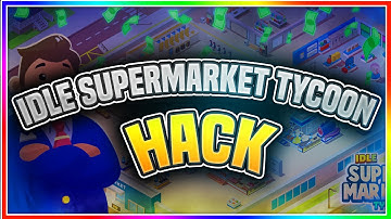 👍 Idle Supermarket Tycoon Hack tips 2022 ✅ Easy Guide How To Get Gems With Cheat 🔥 iOS & Android 👍