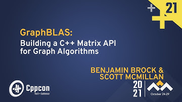 GraphBLAS: Building a C++ Matrix API for Graph Algorithms - Benjamin Brock & Scott McMillan
