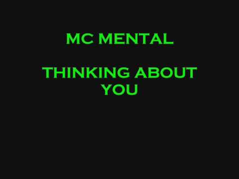 MC Mental - Thinking About You MC Mental - Thinking About You