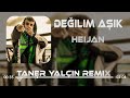 Heijan - Değilim Aşık  [ Taner Yalçın Remix ]   -HerYüzümeGüleniSeviyorSandım-