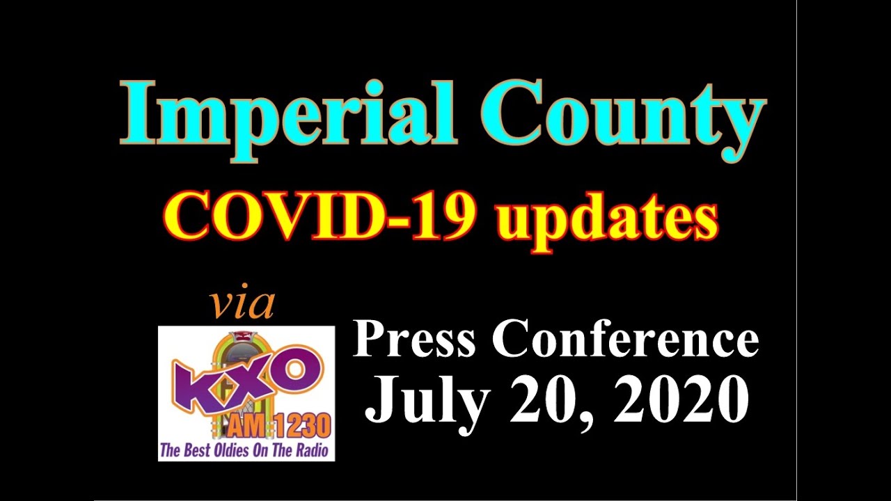 Imperial County Health Dr. Stephen Munday Press Conference Monday July 20, 2020