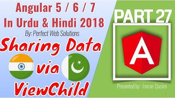 Part 27 Angular Tutorial Series in Urdu 2018: Angular 6 Component Communication using ViewChild