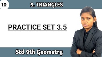 Chapter 3 triangles practice set 3.5 geometry class 9th mathematics part 2