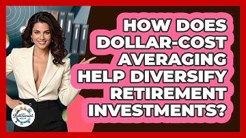 How Does Dollar-cost Averaging Help Diversify Retirement Investments? - Get Retirement Help