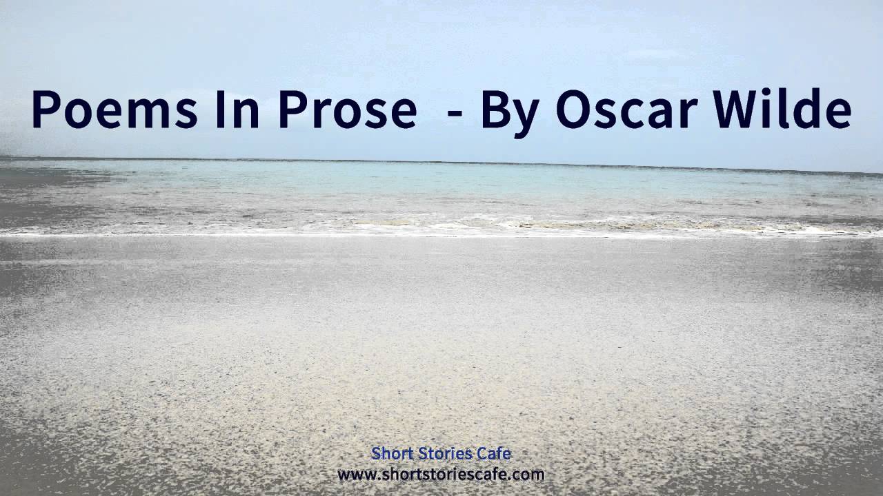 Poems In Prose By Oscar Wilde Youtube