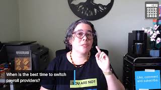 When is the best time to switch payroll providers Update