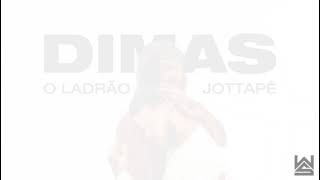 DIMAS, O LADRÃO - JOTTAPÊ - COM LETRA (Cover)