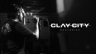 CLAY CITY - Cauterize [Official Music Video]