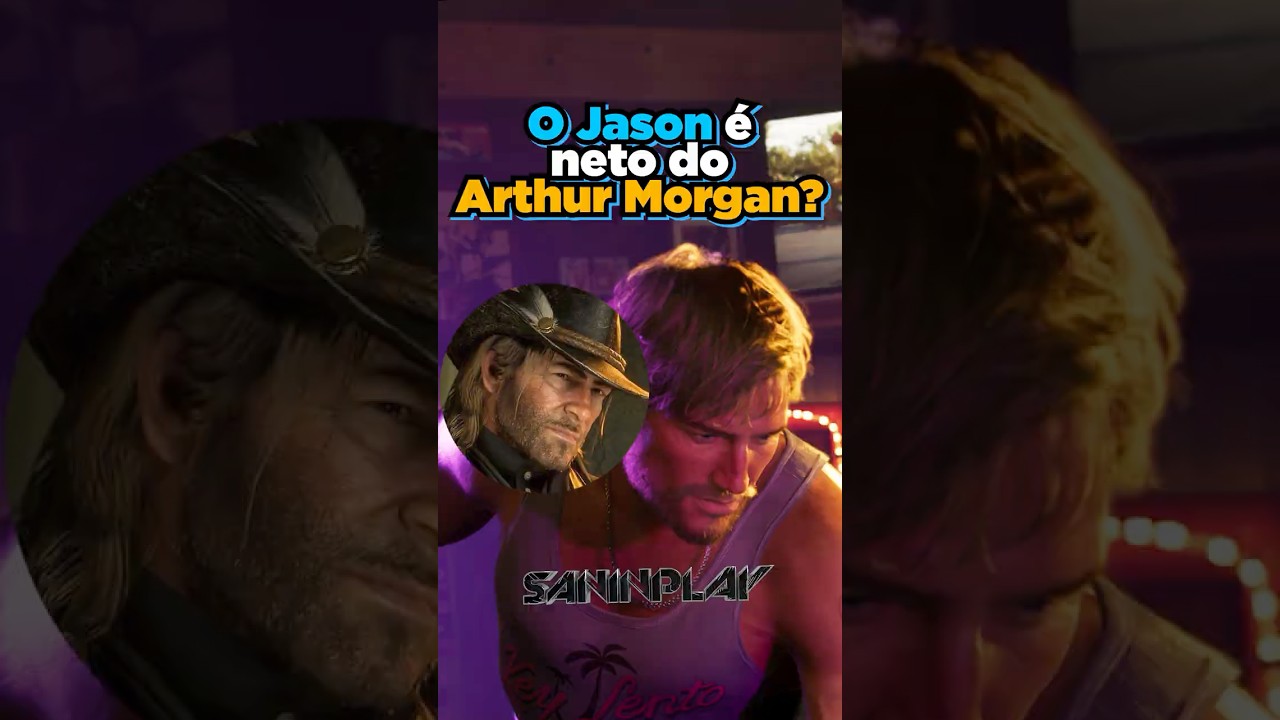 JASON Do GTA 6 Pode Ser Descendente Do ARTHUR MORGAN Do RDR 2 Entenda 