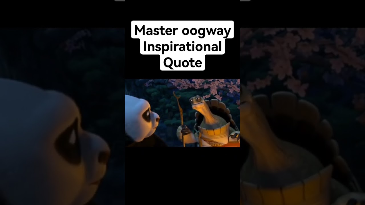 Master Oogway inspirational quote