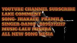 JHAKAEE PRAMILA NONI DESIA SONG