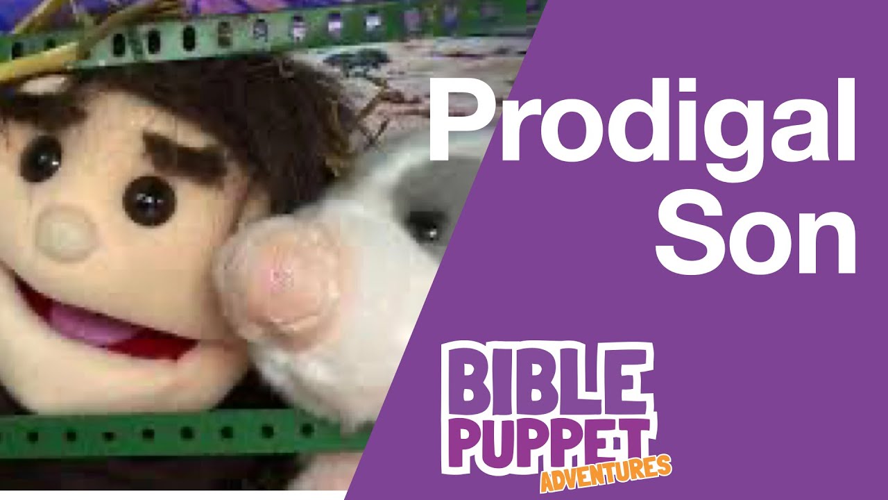 Prodigal Son - Bible Puppet Adventure - YouTube