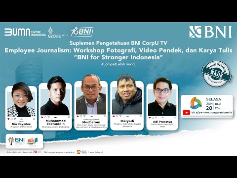 Employee Journalism : Workshop Fotografi, Video Pendek, dan Karya Tulis BNI for Stronger Indonesia