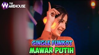 Download Lagu MAWAR PUTIH - SINGLE FUNKOT MP3 Download Lagu MAWAR PUTIH - SINGLE FUNKOT MP3