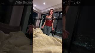 Wife thought I was “sleeping” with my ex 😭😭