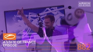 A State Of Trance Episode 882 (#Asot882) - Armin Van Buuren