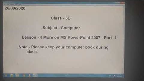 Class 5- Computer- Lesson 4- More On MS PowerPoint 2007- Part -1