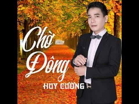 CHỜ ĐÔNG - KARAOKE - HUY CƯỜNG - BEAT GỐC CHUẨN H265