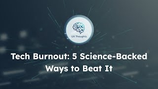 Tech Burnout: 5 Science-Backed Ways to Beat It