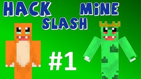 Hack Slash Mine Ep:1 - We Dont Know What Were Doing