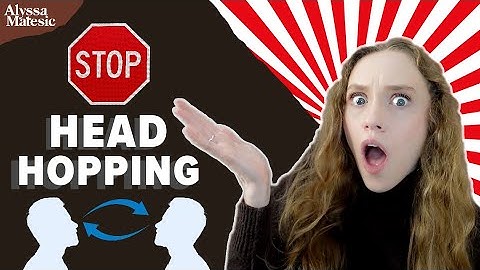 Why Head Hopping Ruins Your Novel (Don