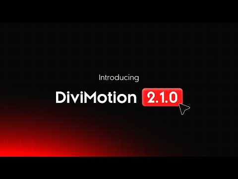 Introducing DiviMotion 2.1.0: Elastic Cards, Scroll Video, Gravity Box & Module-Level Animations