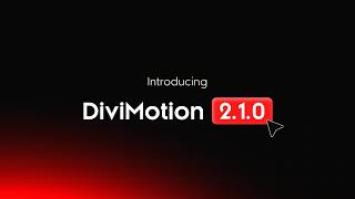Introducing DiviMotion 2.1.0: Elastic Cards, Scroll Video, Gravity Box & Module-Level Animations