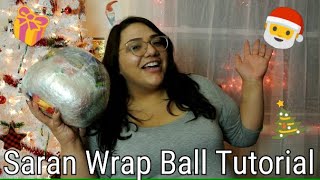 Saran Wrap Ball Tutorial