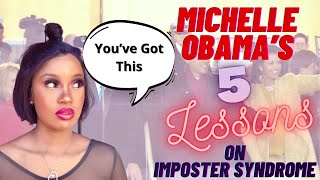 Michelle Obama’s 5 Ways to Overcome Imposter Syndrome