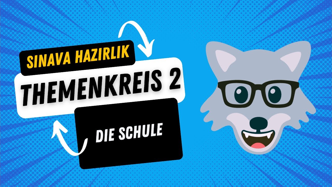 SINAV REHBERİ - THEMENKREIS 2: DIE SCHULE (2. ÜNİTE)