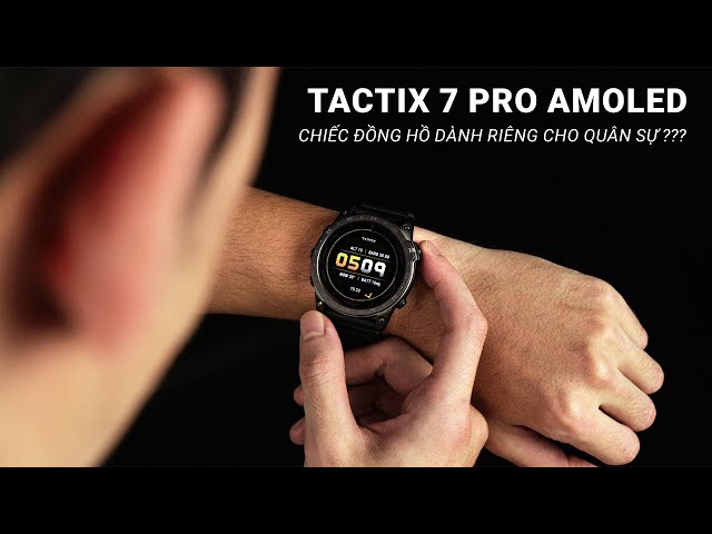Garmin Tactix 7 Pro Amoled| Chiếc đồng hồ Quân sự có gì hot???