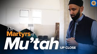 The Martyrs of Mu'tah: Up Close | Full Documentary