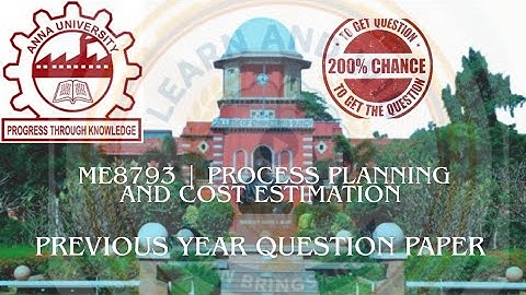ME8793 | Process Planning and Cost Estimation | Nov Dec 2024 |Anna University | Old Questions |