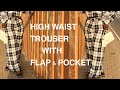 HOW TO CUT HIGH-WAIST PALAZZO PANTS WITH FLAP AND POCKETS *VERY DETAILS AND BEGINNER FRIENDLY*