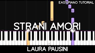 Laura Pausini  Strani Amori (Easy Piano Tutorial)