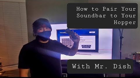 Mr. Dish: How To Pair Your Soundbar To Your Dish Hopper