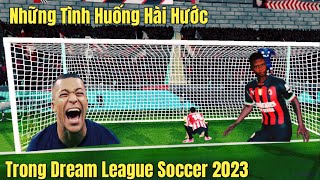 Những Tình Huống Hài Hước Trong Dream League Soccer 2023 | DLS 23