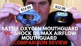 Battle Oxygen Mouthguard vs  Shock Doctor Max Airflow Mouthguard Comparison Review