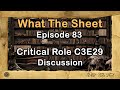 What The Sheet Podcast Episode 83 | Critical Role C3E29 Discussion