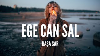 Ege Can Sal / Başa Sar (Lyrics) Resimi