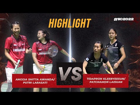 HIGHLIGHT MATCH ANGGIA SHITTA AWANDA PUTRI LARASATI vs  TIDAPRON KLEEBYEESUN PATCHAMON LAISUAN THA