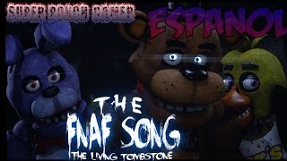 [SFM FNAF] The Fnaf Song - The Living Tombstone (3K Subscribers!!)(Cover Español)