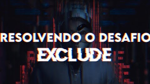 Resolvendo o desafio exclude - HackerSec CTF