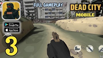 Outbreak: Dead City - Full Gameplay Walkthrough - Mobile - (Android,IOS) Part 3