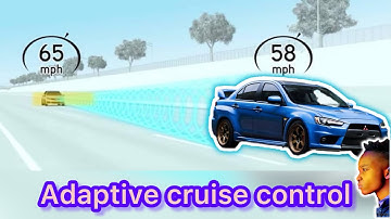 ADAPTIVE CRUISE CONTROL . This is how it works