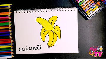 Hướng Dẫn Vẽ Quả Chuối Đơn Giản | How To Draw A Banana | Hướng Dẫn Tô Màu Quả Chuối