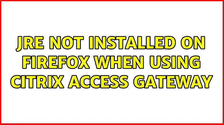 Ubuntu: jre not installed on firefox when using Citrix Access Gateway