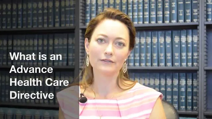 What is an Advance Health Care Directive?