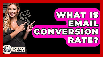 What Is Email Conversion Rate? - TheEmailToolbox.com